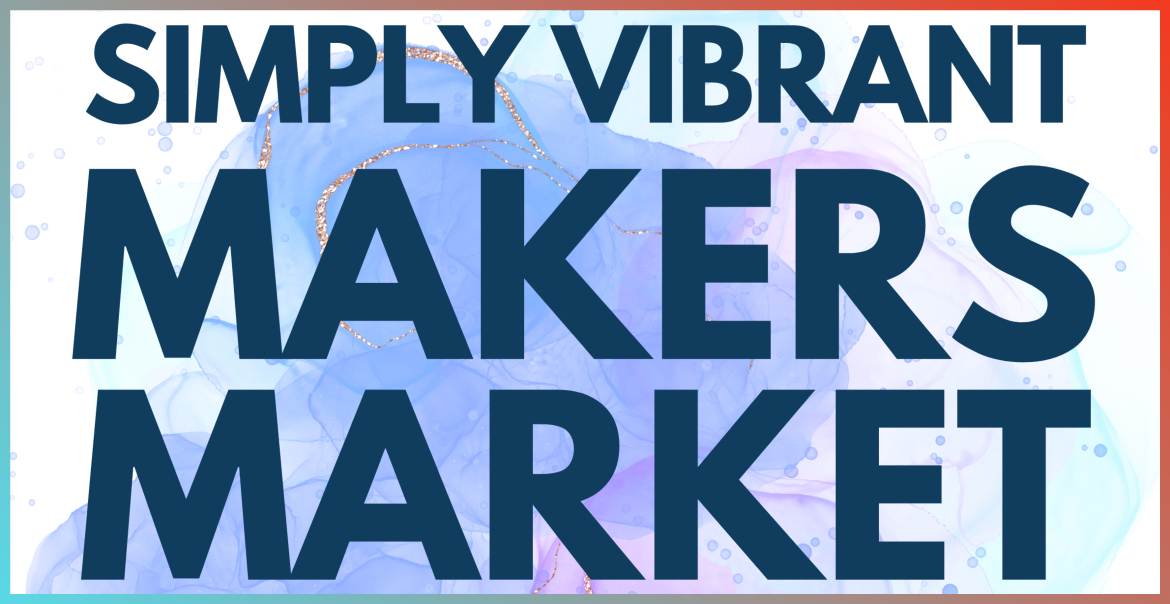 Graphic artwork for Simply Vibrant Makers Market.